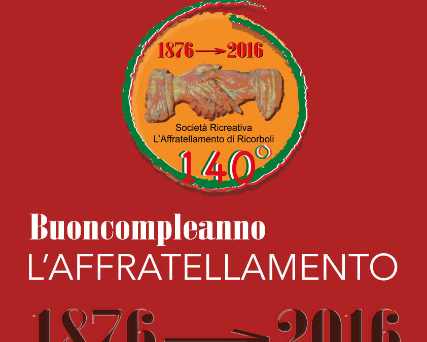 140° anniversario de L’Affratellamento (1876 – 2016)