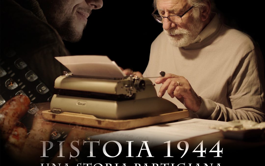 PISTOIA 1944. UNA STORIA PARTIGIANA