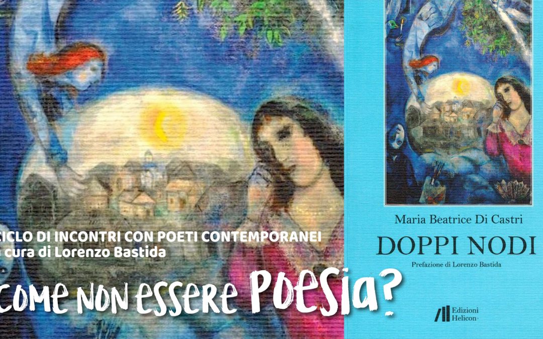 Come non essere Poesia? …con Maria Beatrice Di Castri ▶︎ ONLINE | VIDEO