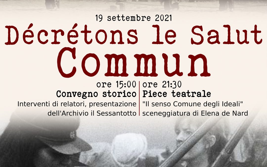 Convegno storico e pièce teatrale, Décrétons le salut COMMUN