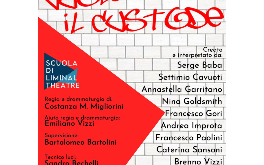 Nessuno Vuole Fare il Custode (Scuola di Liminal Theatre – Echoes APS)