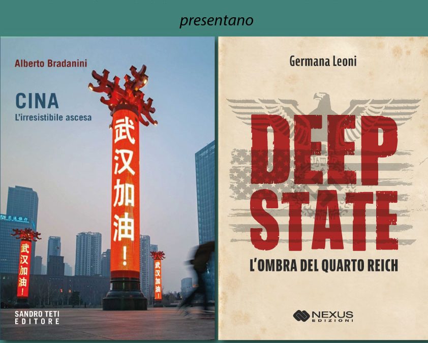 Presentazione dei libri CINA, L’INCREDIBILE ASCESA e DEEP STATE, L’OMBRA DEL QUARTO REICH