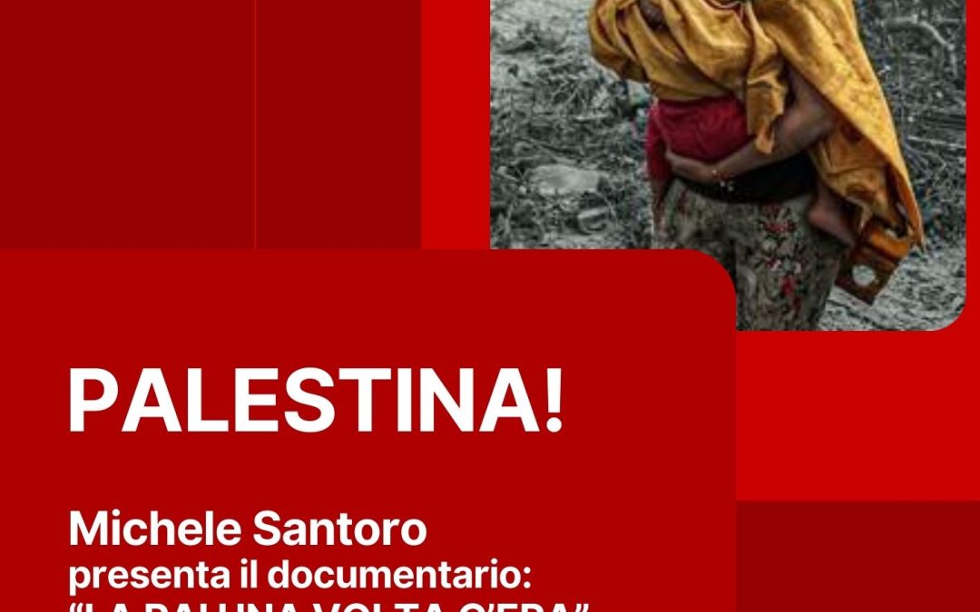 PALESTINA! – Con Michele Santoro: il documentario “LA RAI UNA VOLTA C’ERA”