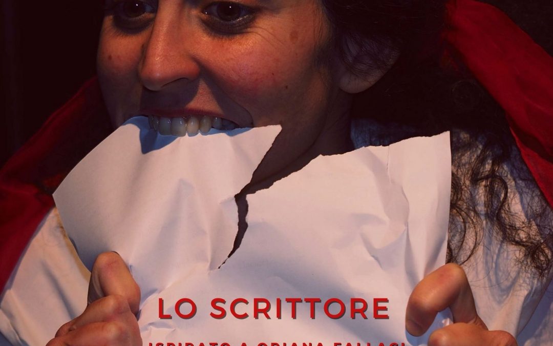 LO SCRITTORE, ispirato a Oriana Fallaci