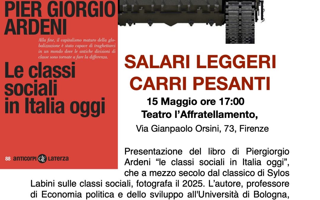 SALARI LEGGERI CARRI PESANTI. Presentazione del libro di Piergiorgio Ardeni “le classi sociali in Italia oggi”