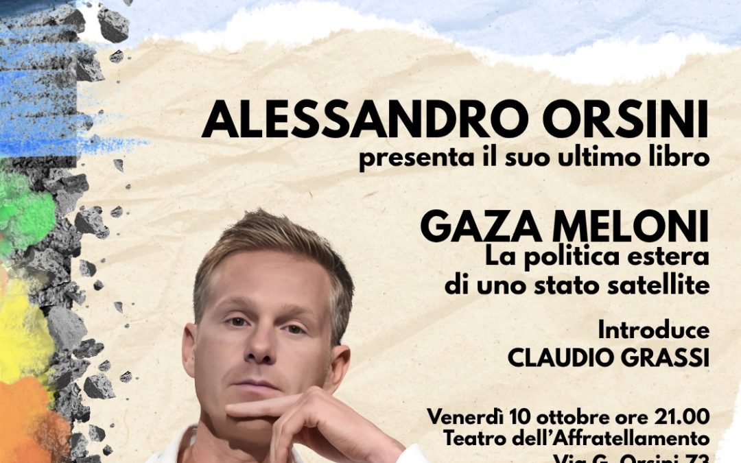 Prof. ALESSANDRO ORSINI – Presentazione del libro “GAZA-MELONI. La politica estera di uno Stato satellite”