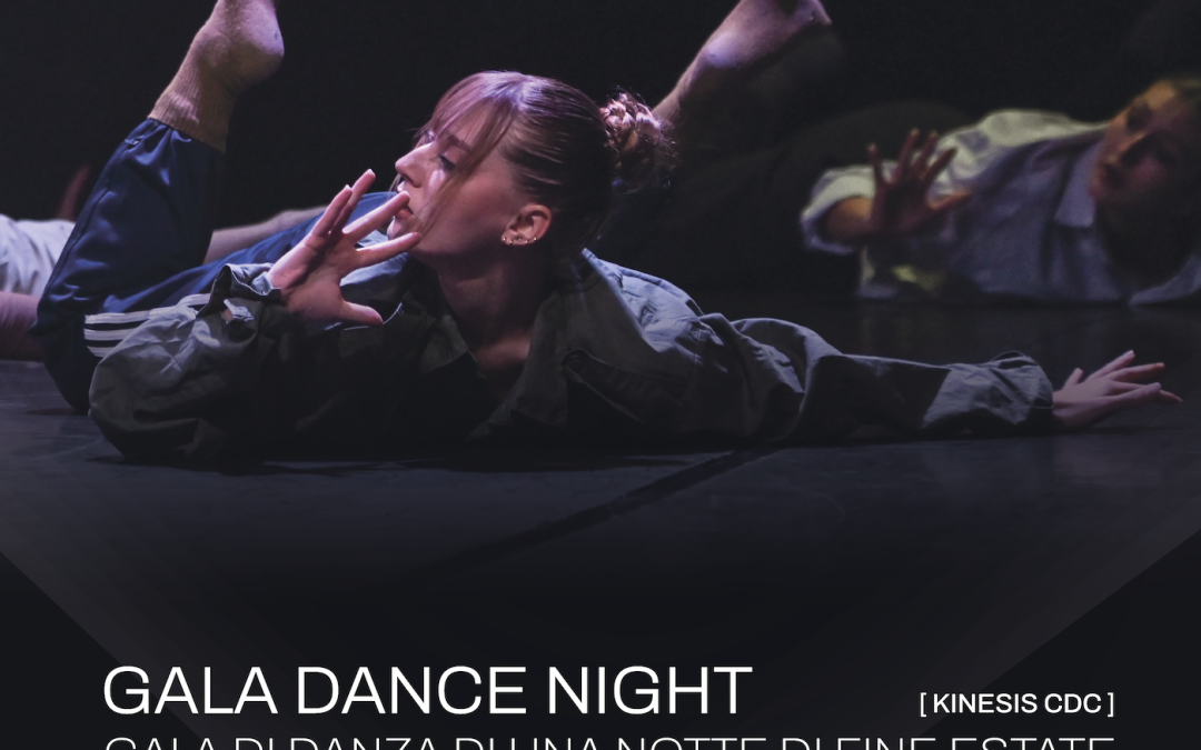 GALA DANCE NIGHT • GALA DI DANZA DI UNA NOTTE DI FINE ESTATE  [KINESIS CDC e artisti internazionali]