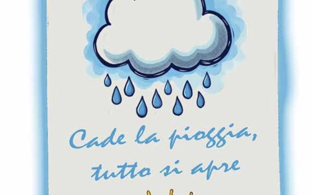 Presentazione del libro “CADE LA PIOGGIA, TUTTO SI APRE” di Anna Finocchietti