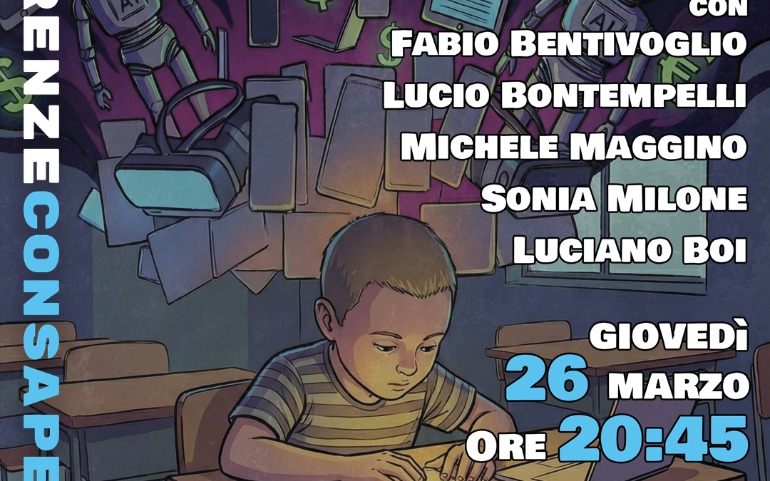 FIRENZE_CONSAPEVOLE vi invita all’incontro su “DOVE STA ANDANDO LA SCUOLA?”…