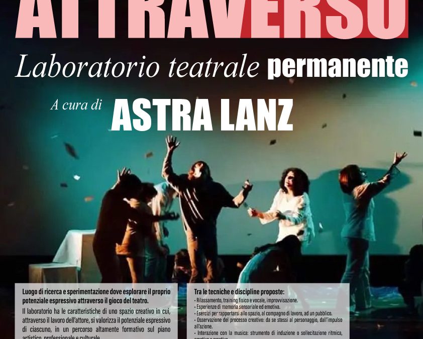 Laboratorio teatrale ► ATTRAVERSO, a cura di ASTRA LANZ